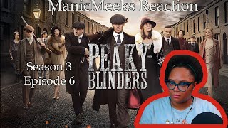 TOO MANY PEOPLE ARE PLAYING GAMES  Peaky Blinders Season 3 Episode 6 Reaction [upl. by Erdnassak978]