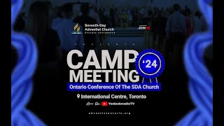 LIVE Ontario Conference of The SDA Church Camp Meeting June 1st 2024 [upl. by Etana]