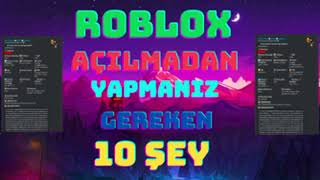 Roblox Açılmadan  YAPMAN GEREKEN10 ŞEY [upl. by Arahk951]