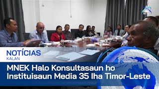 MNEK Halo Konsultasaun ho Instituisaun Media 35 Iha TimorLeste [upl. by Sueaddaht]