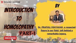 Introduction to Homoeopathy Part1  Golden Lecture  Dr Prafull Vijayakar  Predictive Homoeopathy [upl. by Adamo60]