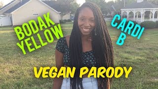 Cardi B quotBodak Yellowquot Vegan Parody [upl. by Kaela]