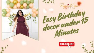 Easy Birthday decor under 15 Minutes Quick Birthday Decor Setup Birthday decor in minutes [upl. by Niatsirt]