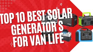 Top 10 Best Solar Generator for Van Life [upl. by Cryan885]