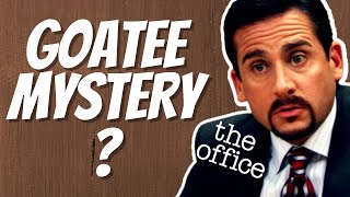 Michaels GOATEE MYSTERY \ The Office US [upl. by Zetroc70]