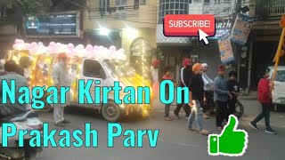 Nagar Kirtan On 555TH Guru Nanak Prakash Parvgurunanakdevjiprakashparvkirtan [upl. by Iroj]