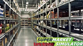 Supermarket Simulator 51 Leere Lager und Meckernde Kunden Early Access [upl. by Ynatsed156]