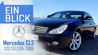 Mercedes CLS 320 CDI 2008  Wie viel Luxus BLEIBT nach 10 Jahren [upl. by Mlawsky]