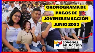 🟢Cronograma de PAGOS Jóvenes En Acción Junio 2023 [upl. by Enirok463]