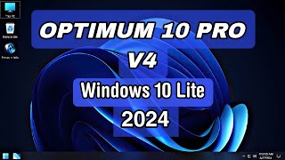 Windows X Lite Optimum 10 Pro v4 [upl. by Zimmermann]