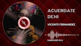 KARAOKE ACUERDATE DE MI VICENTE FERNANDEZ [upl. by Eilah]