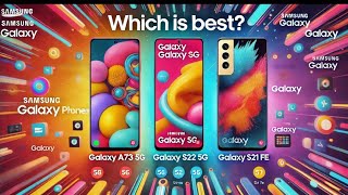 Galaxy a73 5g vs galaxy s22 5g vs galaxy S21FE [upl. by Eselahs]