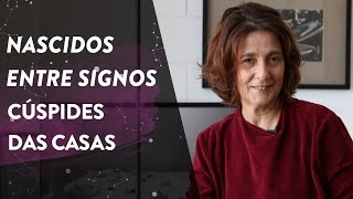 NASCI ENTRE UM SIGNO E OUTRO QUAL O MEU SIGNO  As cúspides das casas [upl. by Evangelist]