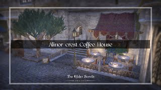 ESO Housing Alinor Crest Coffee House [upl. by Eyr]