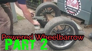 Motorized Wheelbarrow Build powered part 2 [upl. by Farron633]