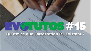 Questce que lattestation RT Existant   EVOTUTOS 15 Par EvoGreen [upl. by Ellehcer199]