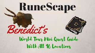 Benedicts World Tour Scrapbook All 16 locations runescape walkthrough guide [upl. by Haonam118]