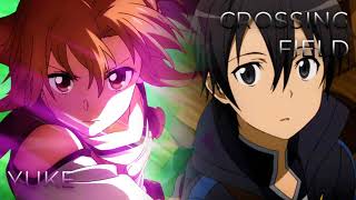 Yuke x crossing field Full ver  Mashup of Sword Art Online Progressive x Aincrad LiSA x LiSA [upl. by Rutter]