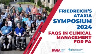 FA Symposium 2024 FAQs in Clinical Management for Friedreichs Ataxia [upl. by Charteris]