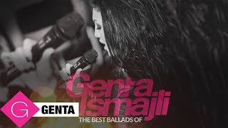 The Best Ballads of Genta Ismajli [upl. by Adnuahsor107]