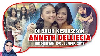 Doa Sang Mama Dibalik Kesuksesan Anneth Delliecia Indonesian Idol Junior 2018 [upl. by Runck298]