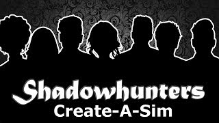 SHADOWHUNTERS  The Sims 4  CreateASim [upl. by Hendry79]