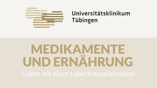 Leben mit einer Lebertransplantation Medikamente und Ernährung [upl. by Emylee]