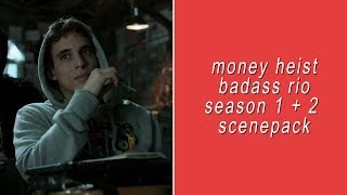 Money Heist Badass Rio Season 1 amp 2 Scenepack [upl. by Reinke]