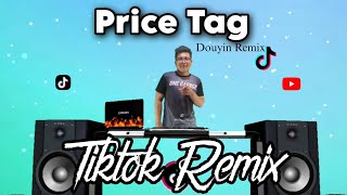 PRICE TAG REMIX TIKTOK VIRAL DANCE CRAZE 2023 DOUYIN SONG EXCLUSIVE FT DJTANGMIX SLOW REMIX [upl. by Assena]