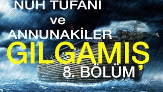 Nuh Tufanı ve Annunakiler  Sümerler ve Edebiyat  8 Bölüm Sesli Kitap [upl. by Dill180]