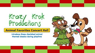 Krazy Krok Productions  Animal Favorites Concert Hall 2024 [upl. by Hgeilyak]