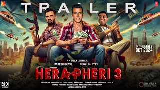 HERA PHERI 3  Hindi Trailer  Akshay Kumar  Paresh Rawal  Sunil Shetty  Farhad Bhushan K  2024 [upl. by Parrish]