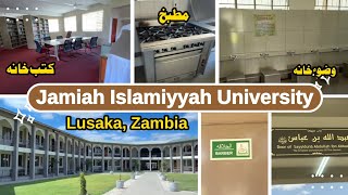 Jamiah Islamiyyah University in Lusaka Zambia  جامعہ اسلامیہ لوساکا زامبیا [upl. by Zealand206]