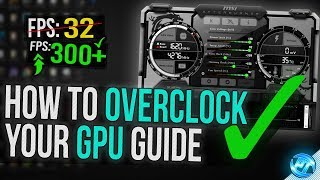 🔧 How To Overclock Your GPU  The Ultimate Easy Guide 2020 [upl. by Florida]