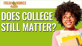 What Exactly Is College For  Freakonomics Radio  Episode 500 [upl. by Hertz960]