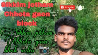 Sikkim jotham Chhota gaon block travel OMPRAKASH VLOGS 33 [upl. by Fernas]