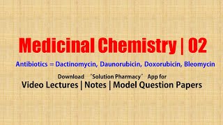 Medicinal Chemistry II 14 Antibiotics  Dactinomycin Daunorubicin Doxorubicin Bleomycin [upl. by Anisamot]