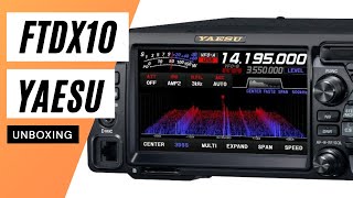 NEW Yaesu FTdx10 Unboxing [upl. by Oned]