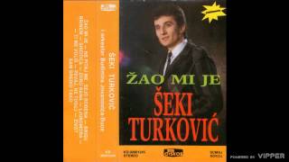 Seki Turkovic  Zivot sam sredio tako  Audio 1986 [upl. by Clorinde]