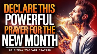 Special New Month Declaration Prayer  Spiritual Warfare Prayers [upl. by Georas]