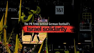 The PR firms behind German footballs Israel solidarity [upl. by Joash22]