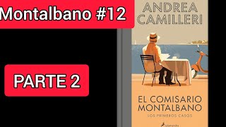 PARTE 2 El primer caso de Montalbano AUDIOLIBRO Andrea Camilleri  Montalbano 12 [upl. by Fausta83]