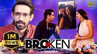 Broken But Beautiful  Hindi Full Movie  Vikrant Massey Harleen Sethi  Hindi Movie 2024 [upl. by Cown380]