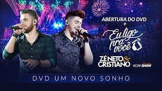 Zé Neto e Cristiano  Abertura do DVD  EU LIGO PRA VOCÊ  DVD Um Novo Sonho [upl. by Cawley]