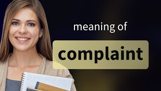 Complaint — definition of COMPLAINT [upl. by Bevon]