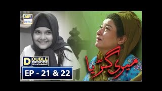 Meri Guriya Episode 21 amp 22  19th September 2018  ARY Digital Drama [upl. by Retsim92]