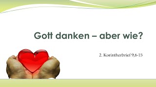 2023  Erntedank  Gott danken  aber wie 2Kor9615  CGG [upl. by Ytteb]