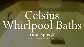 Celsius Whirlpool Baths  Luna Spas [upl. by Kawasaki]