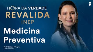 Hora da Verdade Medicina Preventiva Revalida INEP [upl. by Nylkaj417]