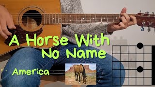 A HORSE WITH NO NAME  Easy to Play on Acoustic Guitar Chords and Lyrics  Visual Tuto [upl. by Haroppizt]